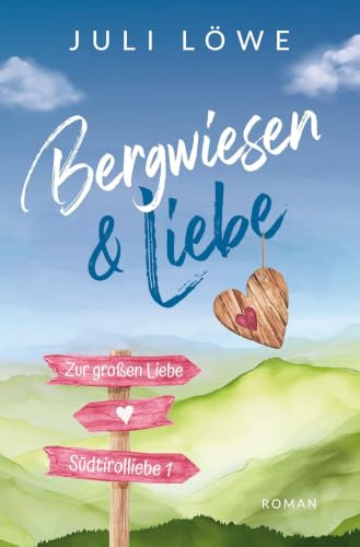 Bergwiesen & Liebe (Südtirolliebe)