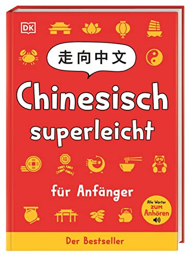 Chinesisch superleicht: Für Anfänger. Spielerisch Chinesisch lernen und die chinesische Kultur entdecken. Sprachwörterbuch. Für Kinder ab 10 Jahren