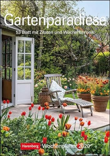 Gartenparadiese Wochenplaner. Wandkalender 2020. Wochenkalendarium. Spiralbindung. Format 25 x 35,5 cm: Wochenplaner, 53 Blatt mit Zitaten und Wochenchronik