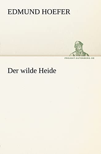 Der wilde Heide (TREDITION CLASSICS)