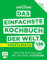 Simplissime – Das einfachste Kochbuch der Welt: Vegetarisch mit 130 neuen Rezepten: Richtig gut kochen mit maximal 6 Zutaten