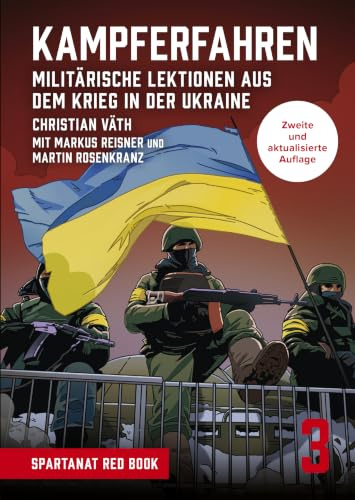 Kampferfahren. Militärische Lektionen aus dem Krieg in der Ukraine. Aktualisierte Auflage – SPARTANAT Red Book 3