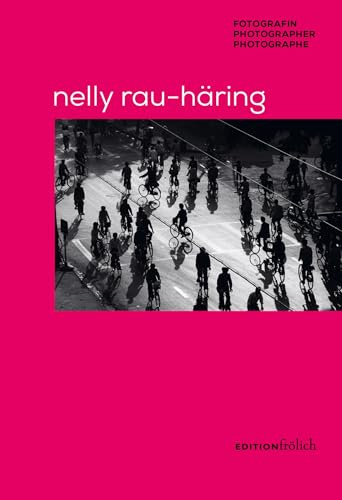 Nelly Rau-Häring: Fotografin/Photographer/Photograph