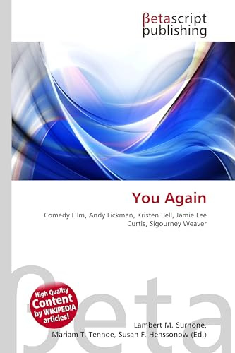 You Again: Comedy Film, Andy Fickman, Kristen Bell, Jamie Lee Curtis, Sigourney Weaver