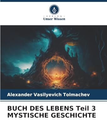 BUCH DES LEBENS Teil 3 MYSTISCHE GESCHICHTE