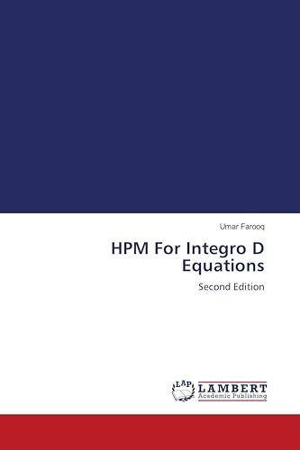 HPM For Integro D Equations: Second Edition
