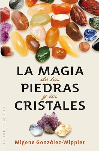 La magia de las piedras y los cristales (Bolsillo) (SALUD Y VIDA NATURAL)