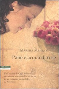 Pane e acqua di rose (Le tavole d'oro)