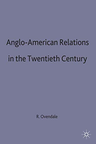 Anglo-American Relations in the Twentieth Century