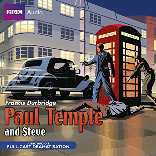 Paul Temple And Steve (Radio Collection)