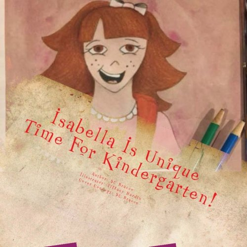 Isabella Is Unique: Time For Kindergarten