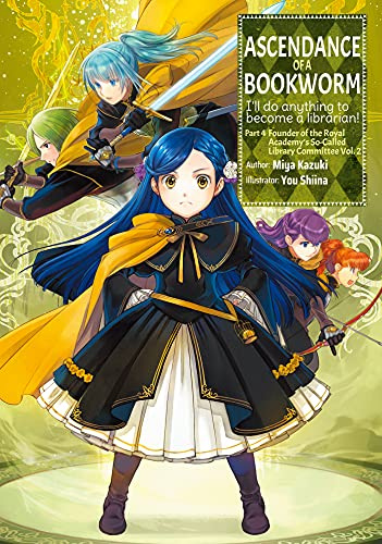 Ascendance of a Bookworm: Part 4 Volume 2 (Light Novel): Volume 14 (ASCENDANCE OF A BOOKWORM LIGHT NOVEL PART 4 SC)