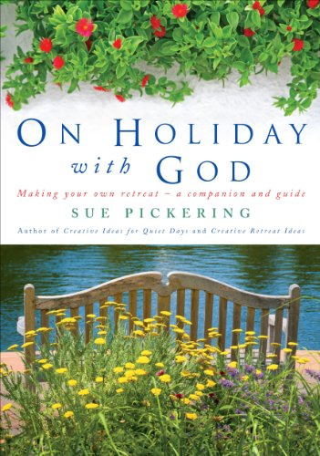 On Holiday with God: Making Your Own Retreat - A Companion and Guide
