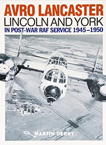 Avro Lancaster Lincoln and York: In Post-War RAF Service 1945-1950