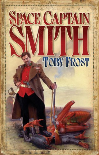 Space Captain Smith (1) (Chronicles of Isambard Smith)