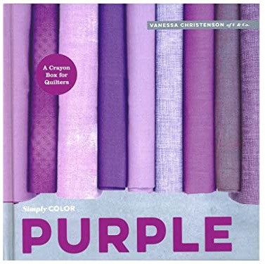 Simply Color: Purple: A Crayon Box for Quilters