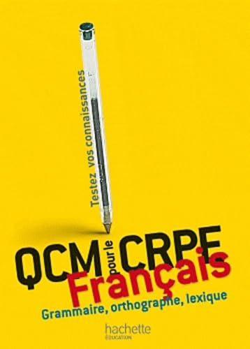 QCM pour le CRPE français: Grammaire, orthographe, lexique