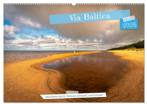Via Baltica - eine Reise durch Estland, Lettland und Litauen (Wandkalender 2026 DIN A2 quer), CALVENDO Monatskalender: Baltikum, ist eine ... Lettland und Litauen. (CALVENDO Orte)
