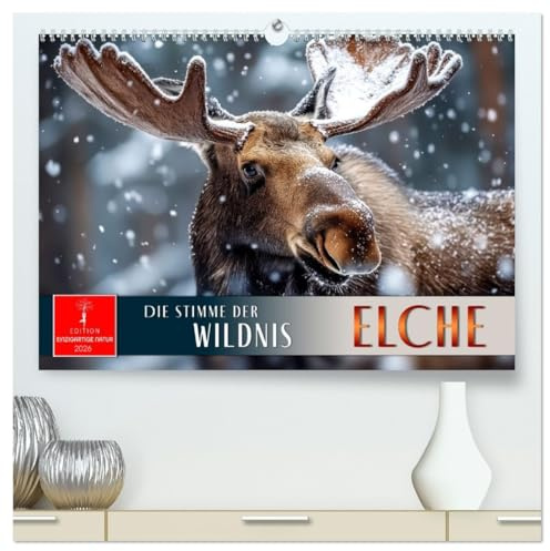 Elche - die Stimme der Wildnis (hochwertiger Premium Wandkalender 2026 DIN A2 quer), Kunstdruck in Hochglanz: Die nordischen Könige des Waldes in Szene gesetzt. (CALVENDO Tiere)