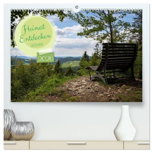Heimat Entdecken: Sauerland (hochwertiger Premium Wandkalender 2026 DIN A2 quer), Kunstdruck in Hochglanz: Ausspannung, Erholung, Bewegung, ... Sauerland im Überfluss. (CALVENDO Orte)