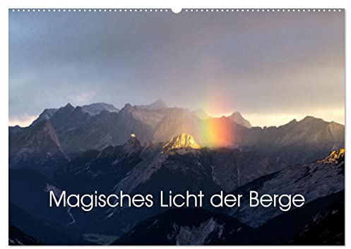 Magisches Licht der Berge (Wandkalender 2026 DIN A2 quer), CALVENDO Monatskalender: Einzigartige Momente des Lichts festgehalten in hochwertigen Fotografien. (CALVENDO Natur)