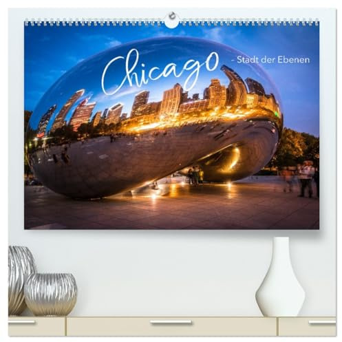 Chicago - Stadt der Ebenen (hochwertiger Premium Wandkalender 2026 DIN A2 quer), Kunstdruck in Hochglanz: Chicago eine tolle Stadt mit hoher EL, ... und einmaligen Wolkenkratzern (CALVENDO Orte)