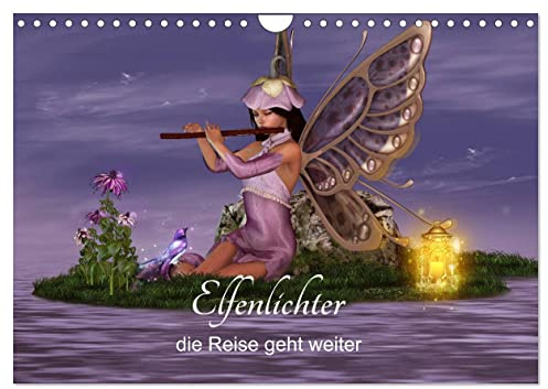 Elfenlichter, die Reise geht weiter (Wandkalender 2026 DIN A4 quer), CALVENDO Monatskalender: Eine neue magische Reise durch das Jahr der Elfen. (CALVENDO Kunst)