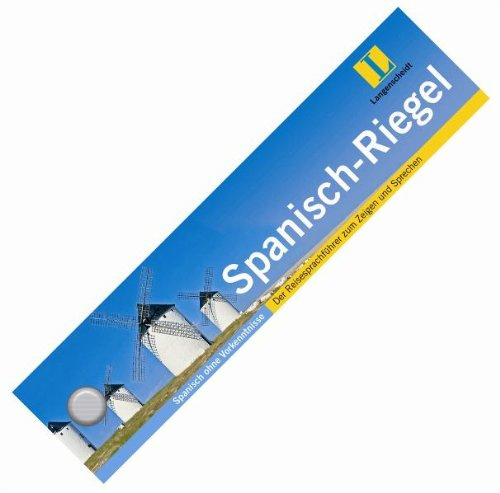 Langenscheidt: Spanisch-Riegel - Spanisch ohne Vorkenntnisse: Spanisch ohne Vorkenntnisse. Der Reisesprachführer zum Zeigen und Sprechen
