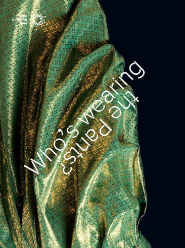Wer hat die Hosen an? / Who´s wearing the pants?: Kunsthistorisches Museum Wien