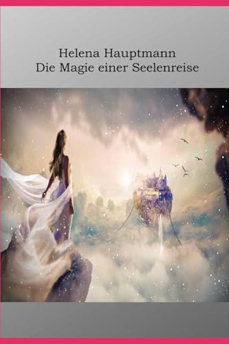 Die Magie einer Seelenreise: DE