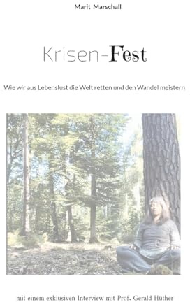 Krisen-Fest: Wie wir aus Lebenslust die Welt retten