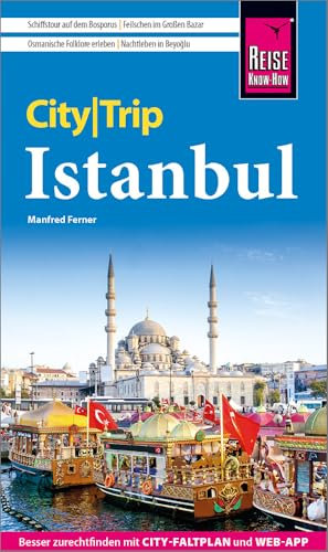 Reise Know-How CityTrip Istanbul: Reiseführer Istanbul mit Stadtplan und kostenloser Web-App
