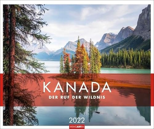 Kanada Kalender 2022: Der Ruf der Wildnis