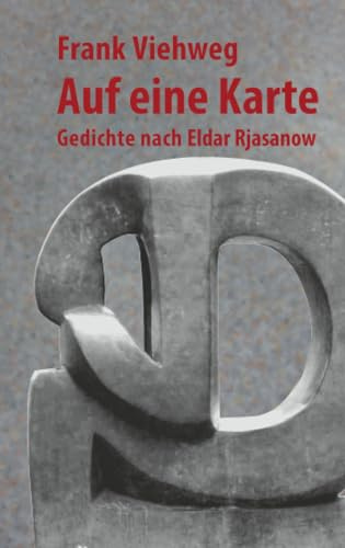 Auf eine Karte: Gedichte nach Eldar Rjasanow