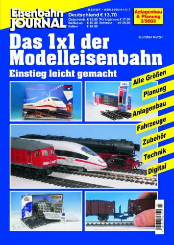 Das 1x1 der Modelleisenbahn - Einstieg leicht gemacht - Eisenbahn Journal Anlagenbau & Planung 3-2003 (Anlagenbau & Planung des Eisenbahn-Journals)