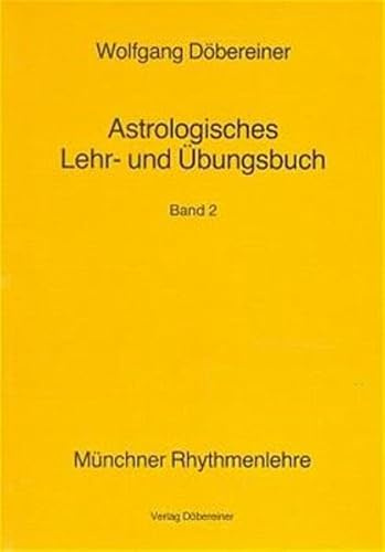 Astrologisches Lehr- und Übungsbuch, Bd.2 (Münchner Rhythmenlehre)