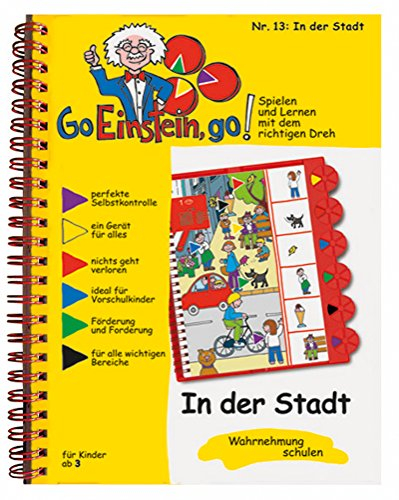 Go, Einstein, go!: Übungsbuch: In der Stadt (Go, Einstein, go!: Das neue Lernsystem: Spielen und Lernen mit der perfekten Selbstkontrolle)