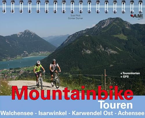 Mountainbike Touren Walchensee - Isarwinkel - Karwendel Ost - Achensee: Band 3: Tourenkarten und GPS