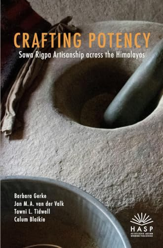 Crafting Potency: Sowa Rigpa Artisanship across the Himalayas