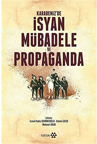 Karadenizde Isyan Mübadele ve Propaganda