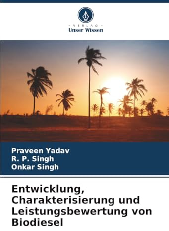 Entwicklung, Charakterisierung und Leistungsbewertung von Biodiesel: DE
