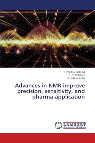 Advances in NMR improve precision, sensitivity, and pharma application: DE