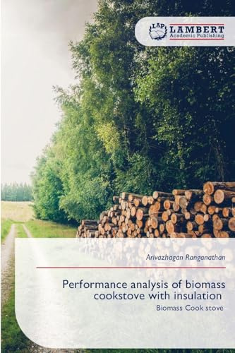 Performance analysis of biomass cookstove with insulation: Biomass Cook stove