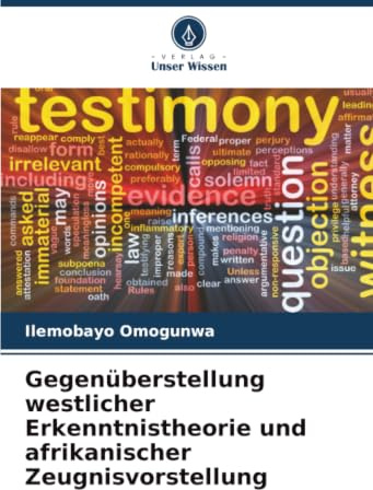 Gegenüberstellung westlicher Erkenntnistheorie und afrikanischer Zeugnisvorstellung: DE