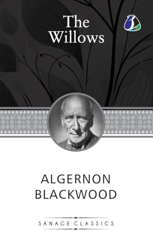 The Willows by Algernon Blackwood