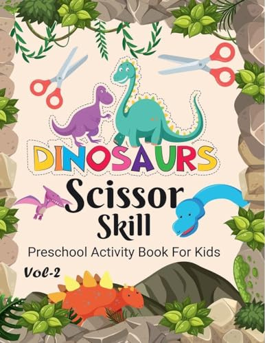 Dinosaur Scissor Skill Pre School Activity Book For Kids Vol 2