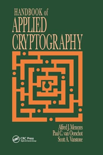 Handbook of Applied Cryptography (CRC Press Series on Discrete Mathematics and Its Applications)