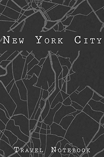 New York City Travel Notebook: 6x9 Travel Journal with prompts and Checklists perfect gift for your Trip to New York City (United States) for every Traveler