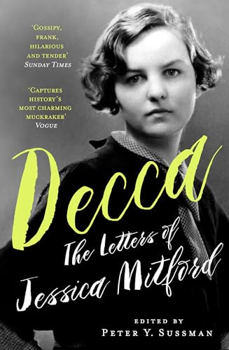 Decca: The Letters of Jessica Mitford (W&N Essentials)