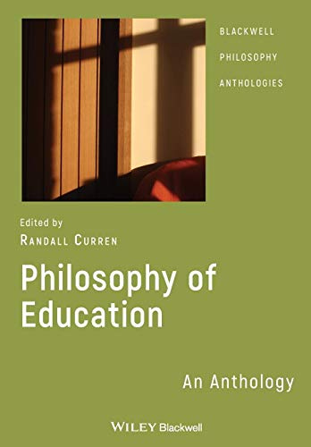 Philosophy of Education: An Anthology: 27 (Wiley Philosophy Anthologies)